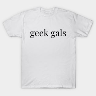 Geek Gals T-Shirt